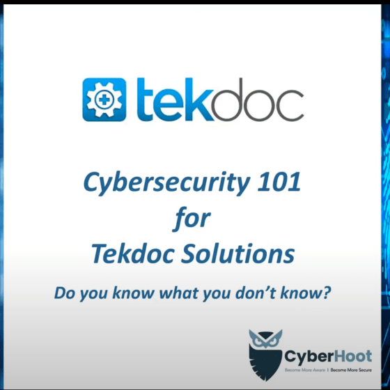 TekDoc Solutions CyberSecurity 101 Webinar